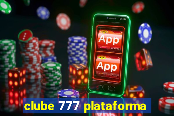 clube 777 plataforma